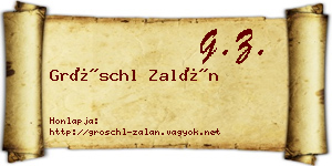 Gröschl Zalán névjegykártya